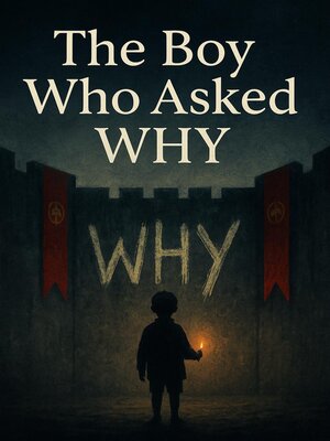 cover image of The Boy Who Asked Why